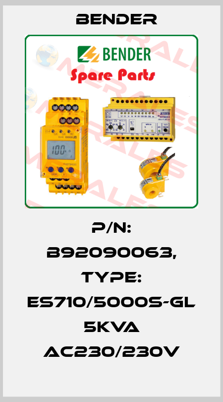 p/n: B92090063, Type: ES710/5000S-GL 5kVA AC230/230V Bender