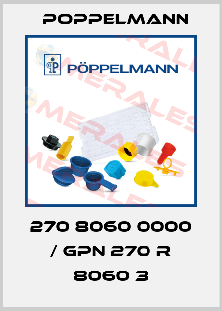 270 8060 0000 / GPN 270 R 8060 3 Poppelmann