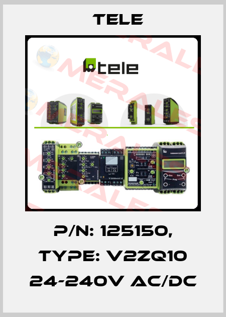 P/N: 125150, Type: V2ZQ10 24-240V AC/DC Tele