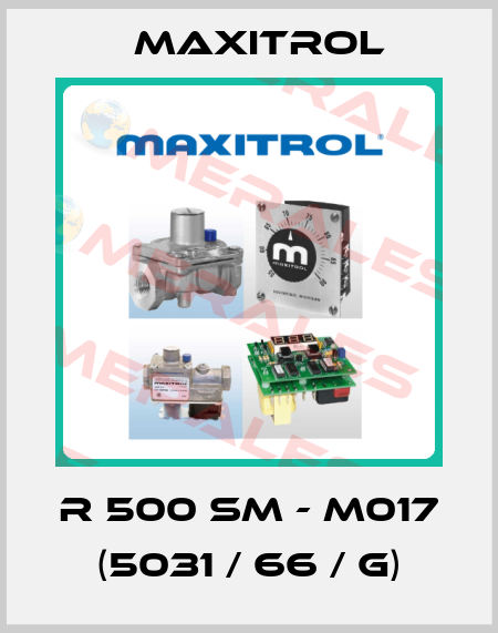 R 500 SM - M017 (5031 / 66 / G) Maxitrol
