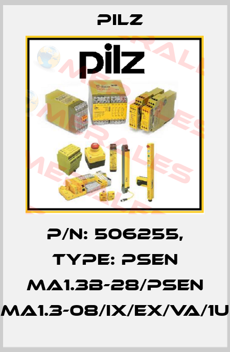 p/n: 506255, Type: PSEN ma1.3b-28/PSEN ma1.3-08/IX/EX/VA/1U Pilz