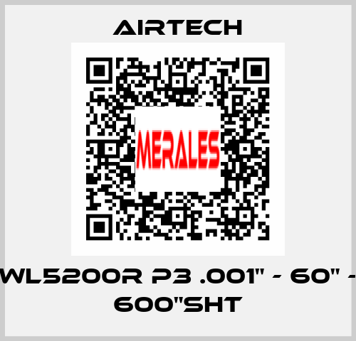 WL5200R P3 .001" - 60" - 600"SHT Airtech