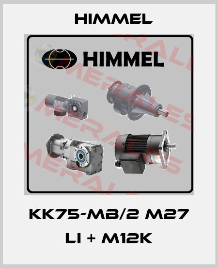 KK75-MB/2 M27 Li + M12K HIMMEL