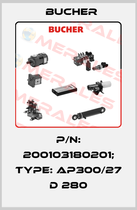 p/n: 200103180201; Type: AP300/27 D 280 Bucher