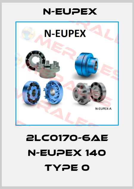 2LC0170-6AE N-EUPEX 140 TYPE 0 N-Eupex
