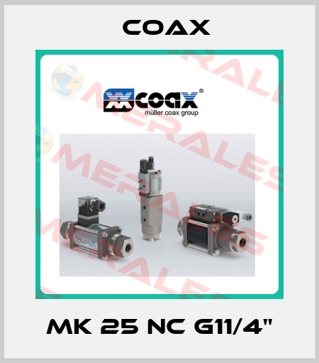 MK 25 NC G11/4" Coax