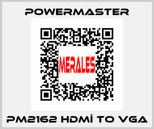 PM2162 HDMİ TO VGA POWERMASTER