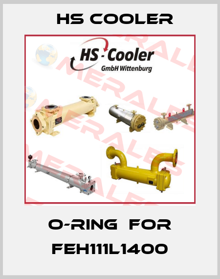 O-ring  for FEH111L1400 HS Cooler