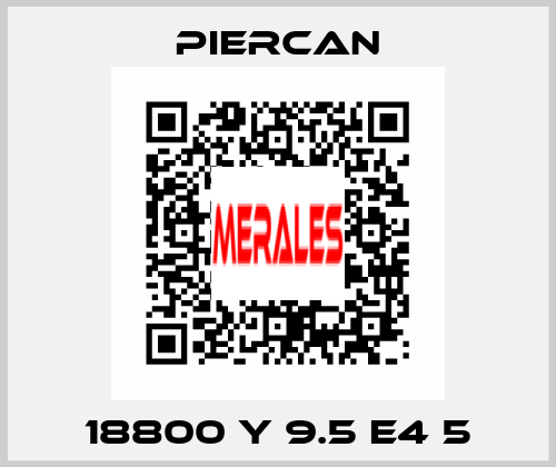 18800 Y 9.5 E4 5 Piercan
