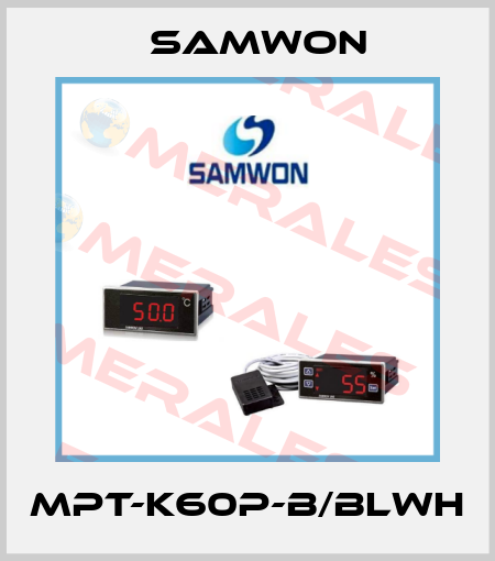 MPT-K60P-B/BLWH Samwon