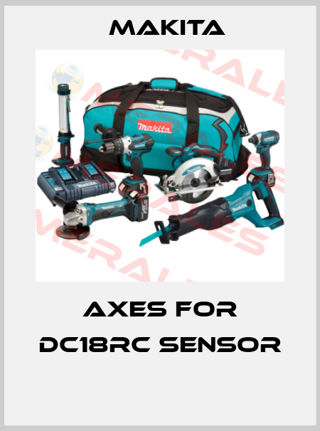 Axes for DC18RC sensor  Makita