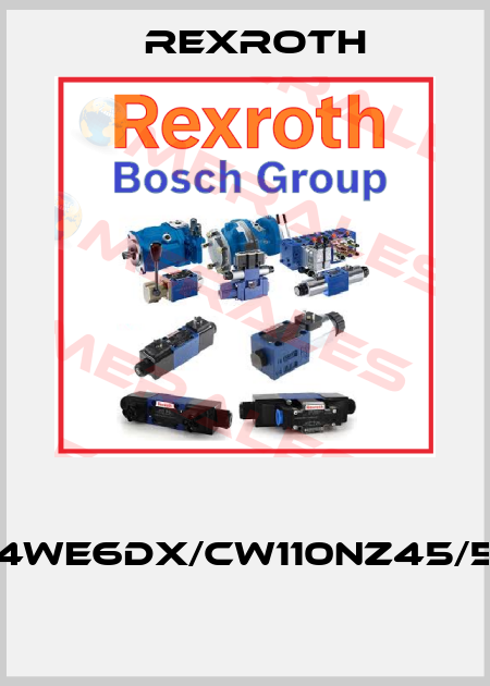  4WE6DX/CW110NZ45/5  Rexroth
