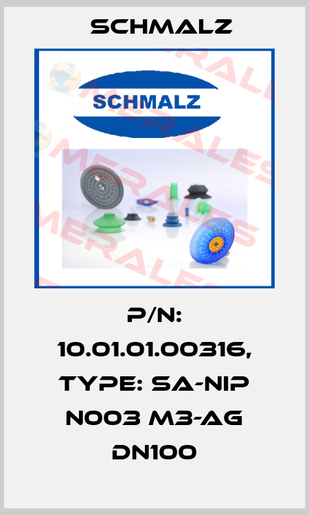 p/n: 10.01.01.00316, Type: SA-NIP N003 M3-AG DN100 Schmalz