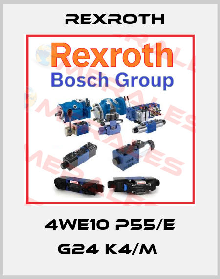 4WE10 P55/E G24 K4/M  Rexroth