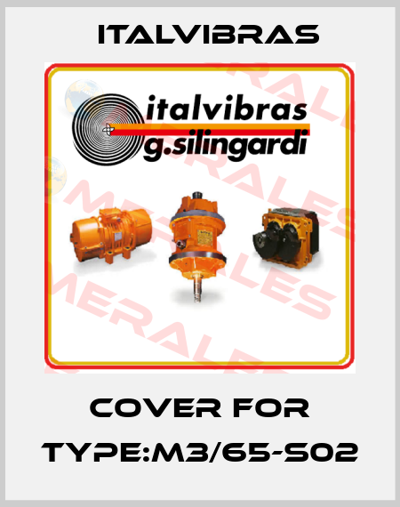 cover for Type:M3/65-S02 Italvibras