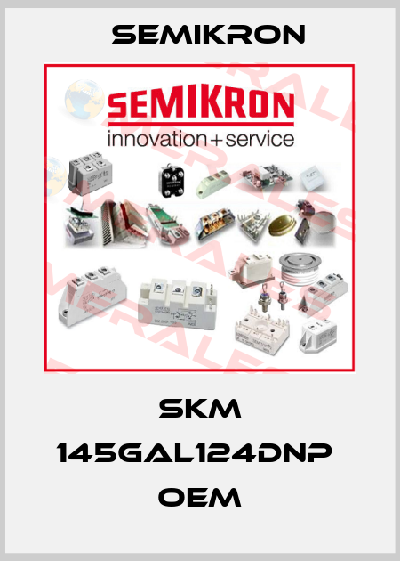SKM 145GAL124DNP  OEM Semikron