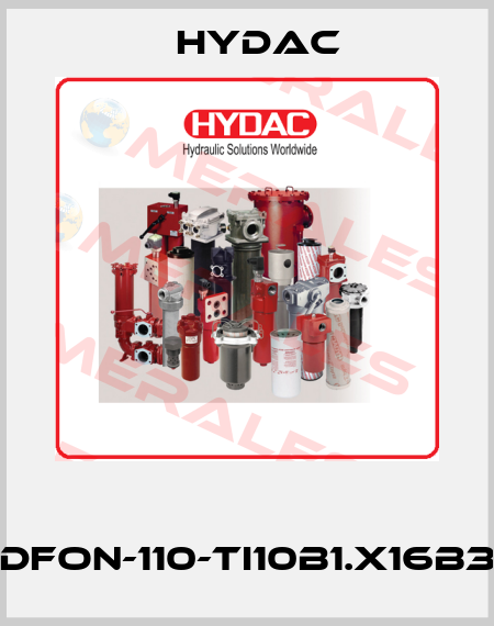  DFON-110-TI10B1.X16B3 Hydac