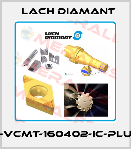 D-VCMT-160402-IC-PLUS Lach Diamant