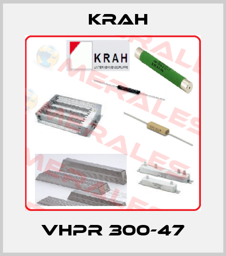 VHPR 300-47 Krah
