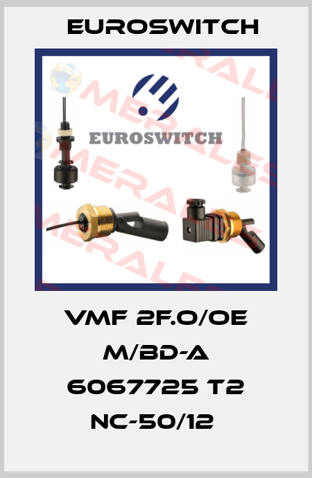 VMF 2F.O/OE M/BD-A 6067725 T2 NC-50/12  Euroswitch