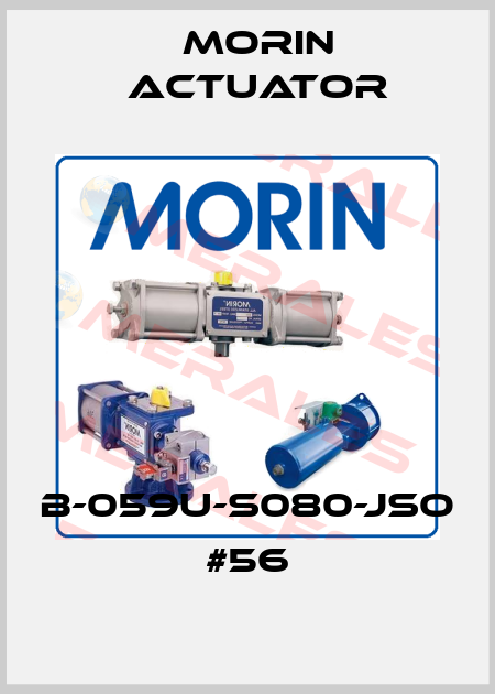 B-059U-S080-JSO  #56 Morin Actuator