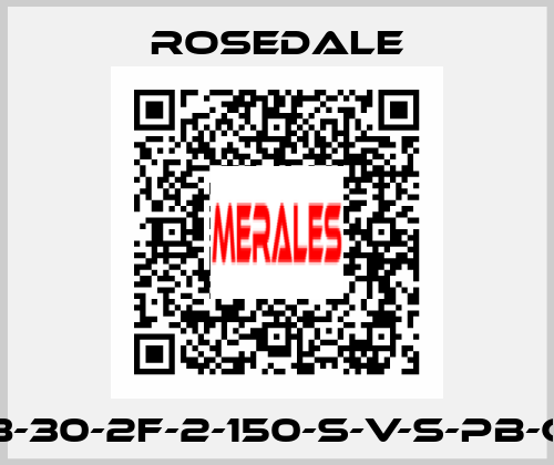 8-30-2F-2-150-S-V-S-PB-C Rosedale