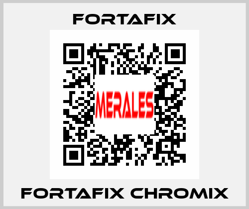 Fortafix Chromix Fortafix