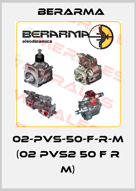 02-PVS-50-F-R-M    (02 PVS2 50 F R M) Berarma