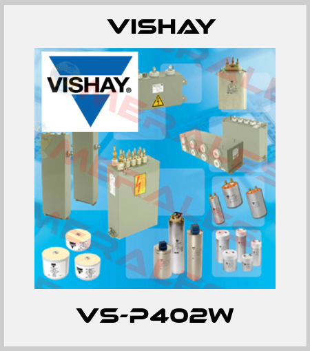 VS-P402W Vishay