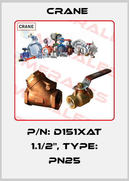 P/N: D151XAT 1.1/2", Type: PN25 Crane
