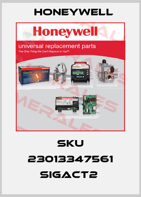 SKU 23013347561 SIGACT2  Honeywell