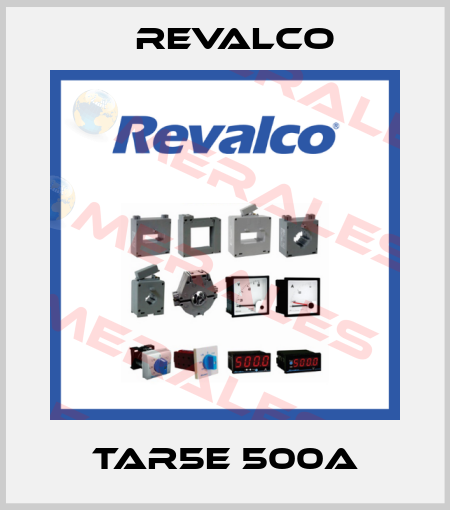 TAR5E 500A Revalco