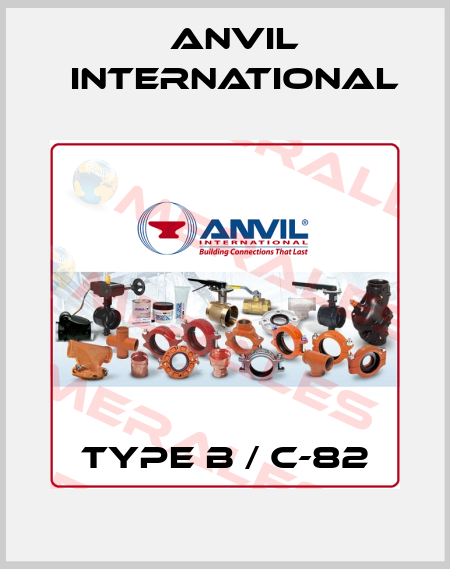 TYPE B / C-82 Anvil International