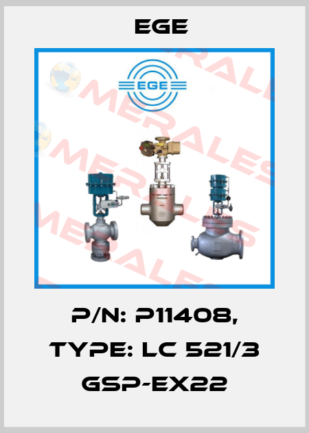 p/n: P11408, Type: LC 521/3 GSP-Ex22 Ege