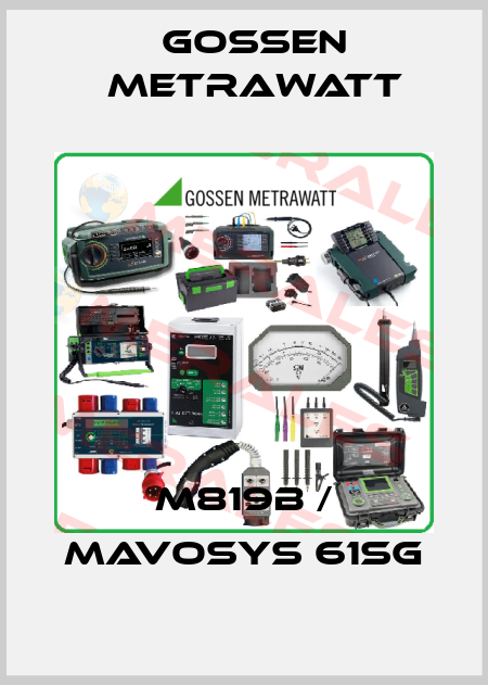 M819B / MAVOSYS 61SG Gossen Metrawatt