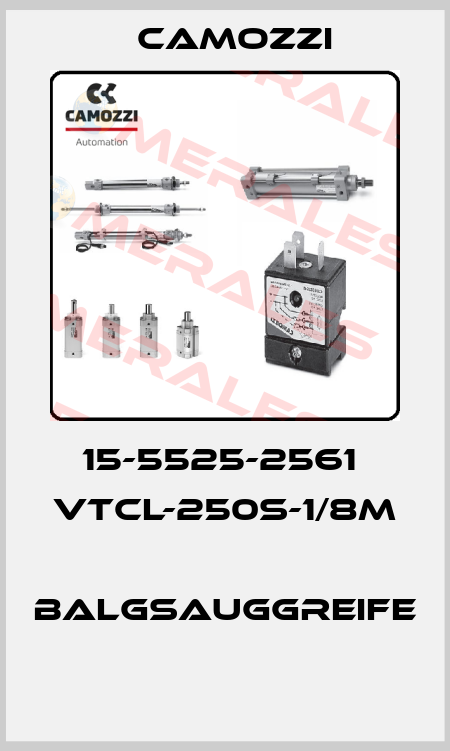 15-5525-2561  VTCL-250S-1/8M  BALGSAUGGREIFE  Camozzi