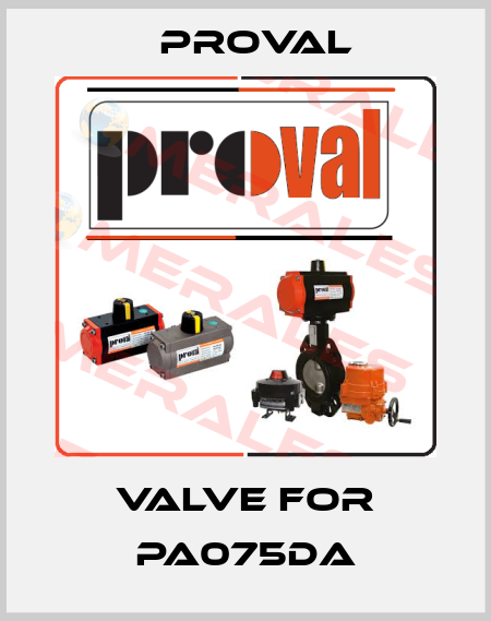 Valve For PA075DA Proval