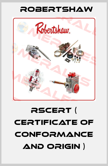 RSCERT ( Certificate of conformance and origin ) Robertshaw