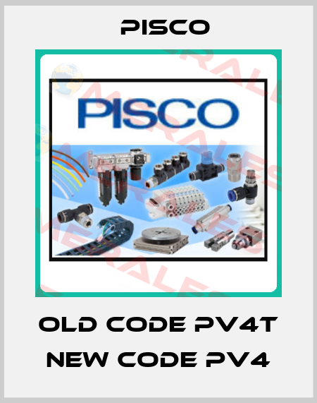 old code PV4T new code PV4 Pisco