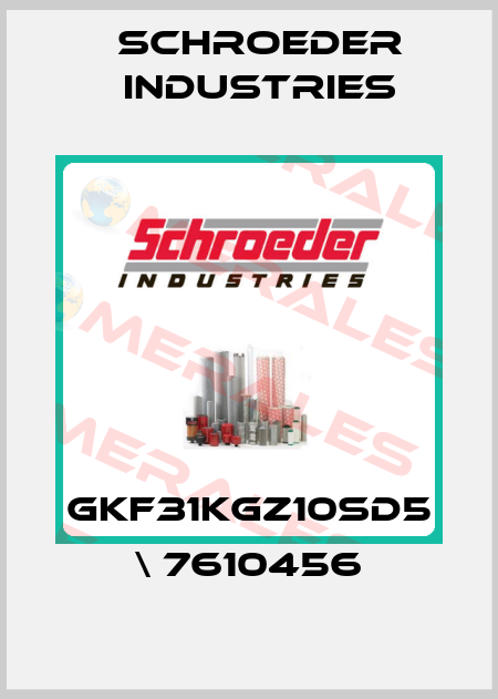 GKF31KGZ10SD5 \ 7610456 Schroeder Industries