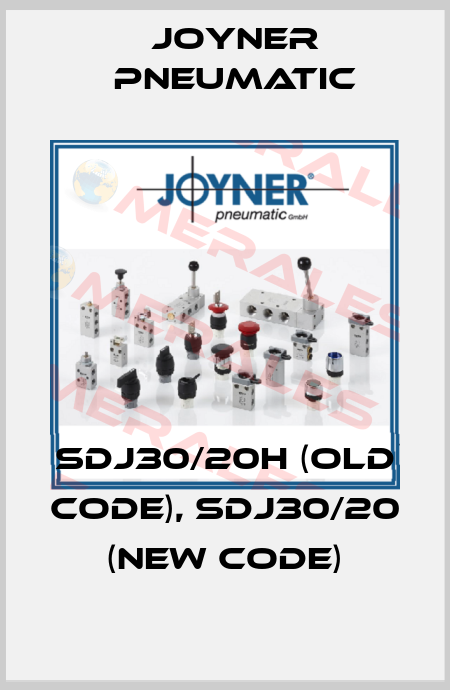 SDJ30/20H (old code), SDJ30/20 (new code) Joyner Pneumatic