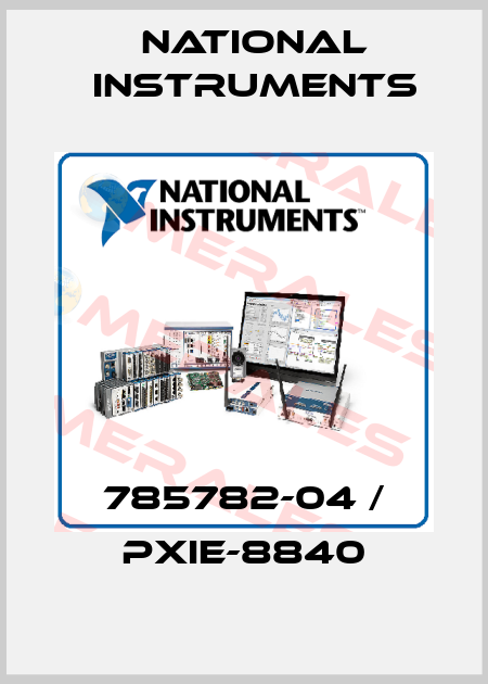 785782-04 / PXIe-8840 National Instruments