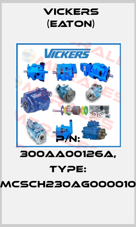 P/N: 300AA00126A, Type: MCSCH230AG000010 Vickers (Eaton)