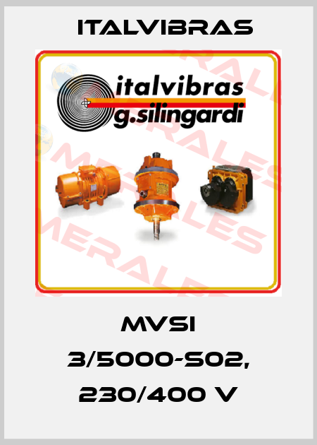 MVSI 3/5000-S02, 230/400 V Italvibras