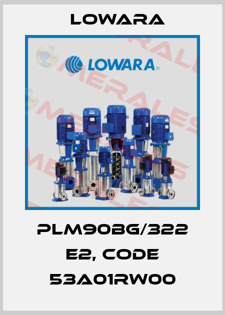 PLM90BG/322 E2, Code 53A01RW00 Lowara