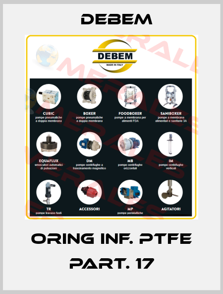 ORING INF. PTFE PART. 17 Debem