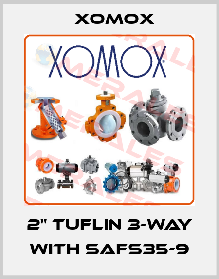 2" tuflin 3-way with safs35-9 Xomox