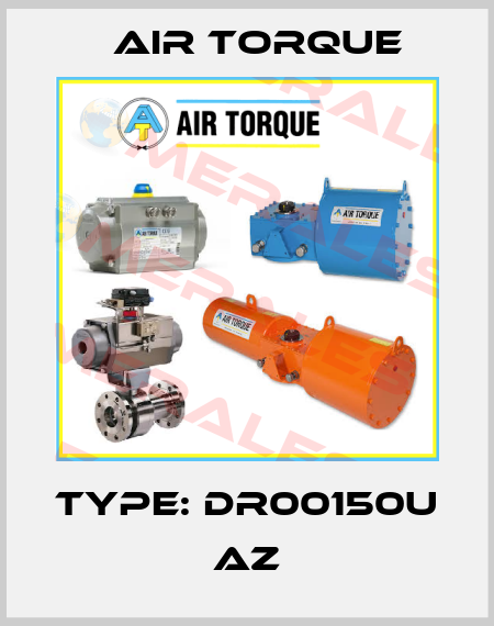 Type: DR00150U AZ Air Torque