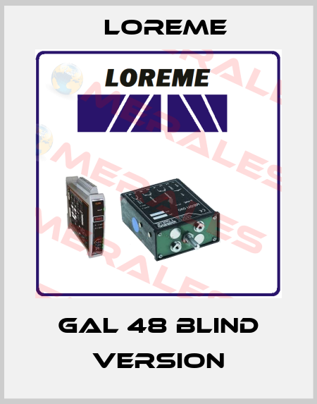GAL 48 blind version Loreme