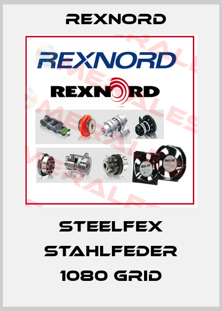 STEELFEX STAHLFEDER 1080 GRID Rexnord